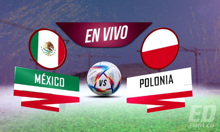 Minuto a minuto del partido entre México y Polonia por la Fecha 1 del Grupo C del Mundial de Catar 2022